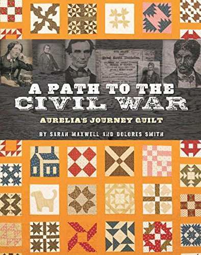 A Path to the Civil War: Aurelia's Journey Quilt
