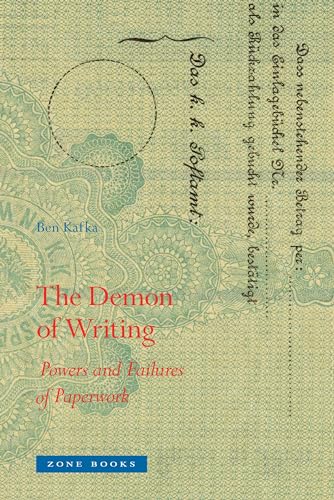 The Demon of Writing: Powers and Failures of Paperwork (Zone Books)