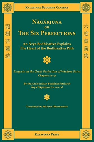 Nagarjuna on the Six Perfections (Kalavinka Buddhist Classics)
