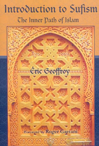 Introduction to Sufism: The Inner Path of Islam (Perennial Philosophy)