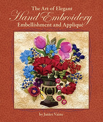 The Art of Elegant Hand Embroidery: Embellishment and Applique (Landauer) Hardcover Spiral Bindin...