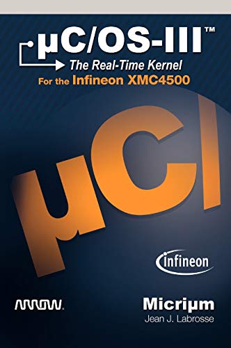 µC/OS-III: The Real-Time Kernel for the Infineon XMC4500