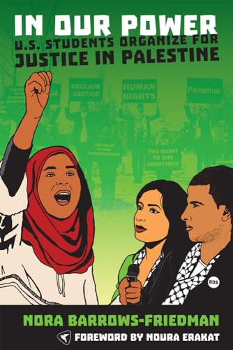 In Our Power: U.S. Students Organize for Justice in Palestine