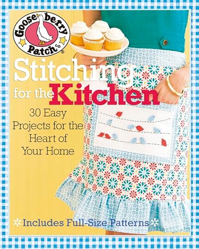 Gooseberry Patch® Stitching for the Kitchen: 30 Easy Projects for the Heart of Your Home (Gooseberry Patch (Paperback))
Gooseberry Patch® Stitching for the Kitchen: 30 Easy Projects for the Heart of Your Home (Gooseberry Patch (Paperback))