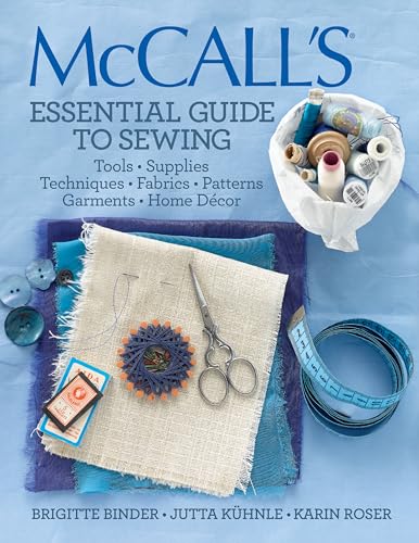 McCall's® Essential Guide to Sewing: Tools * Supplies * Techniques * Fabrics * Patterns * Garments * Home Decor
McCall's® Essential Guide to Sewing: Tools * Supplies * Techniques * Fabrics * Patterns * Garments * Home Decor