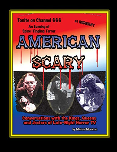 American Scary Conversations with the Kings, Queens and Jesters of Late-Night Horror TV (Paperback or Softback)
American Scary Conversations with the Kings, Queens and Jesters of Late-Night Horror TV (Paperback or Softback)
