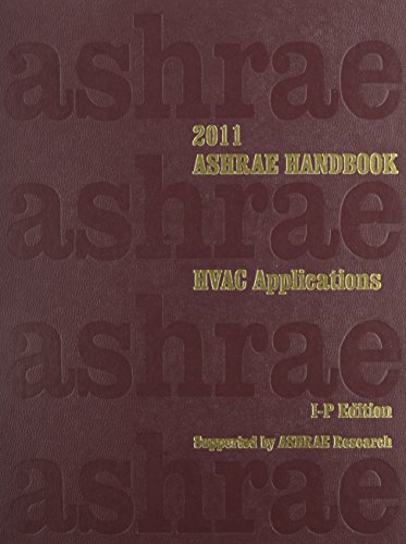 2011 Ashrae Handbook - Hvac Applications - Ip (ashrae Applications Handbook Inch/pound)