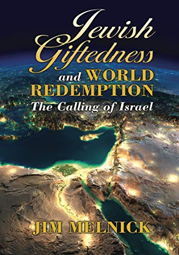 Jewish Giftedness and World Redemption: The Calling of Israel