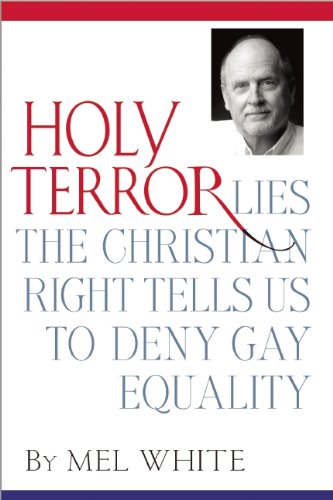 Holy Terror: Lies the Christian Right Tells Us to Deny Gay Equality