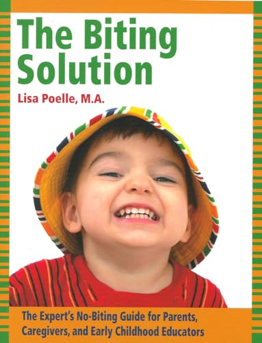 The Biting Solution: The Expert's No-Biting Guide for Parents, Caregivers, and Early Childhood Educators
The Biting Solution: The Expert's No-Biting Guide for Parents, Caregivers, and Early Childhood Educators