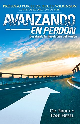 Forgiving Forward: Unleashing the Forgiveness Revolution -Language: spanish