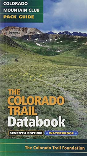 The Colorado Trail Databook (Colorado Mountain Club Pack Guide)