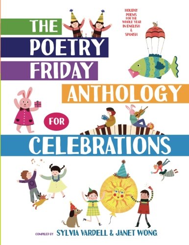 The Poetry Friday Anthology for Celebrations (Children's Edition): Holiday Poems for the Whole Year in English and Spanish
The Poetry Friday Anthology for Celebrations (Children's Edition): Holiday Poems for the Whole Year in English and Spanish