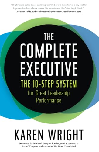 Complete Executive: The 10-Step System to Powering Up Peak Performance
