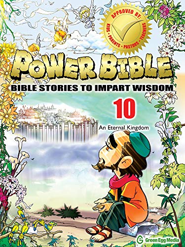 Power Bible: Bible Stories to Impart Wisdom, # 10 - An Eternal Kingdom.