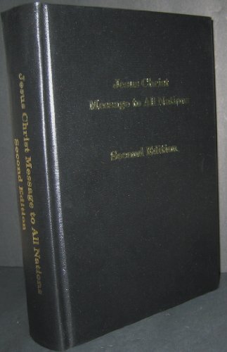 Jesus Christ Message to All Nations by Warren S. Jeffs Hardcover 2013