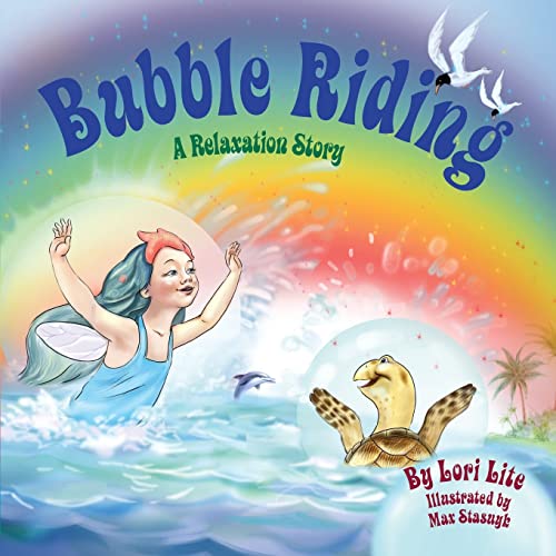 Bubble Riding: Children Lower Stress, Reduce Anxiety and Learn How to Visualize Positive Outcomes
Bubble Riding: Children Lower Stress, Reduce Anxiety and Learn How to Visualize Positive Outcomes
