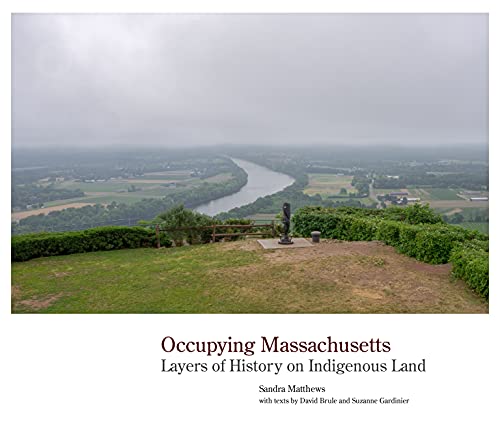 Occupying Massachusetts: Layers of History on Indigenous Land