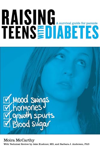 Raising Teens with Diabetes: A Survival Guide for Parents