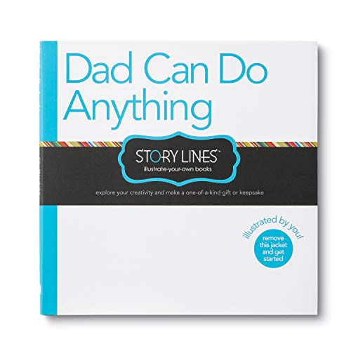 Story Lines: Dad Can Do Anything An illustrate-your-own book for kids