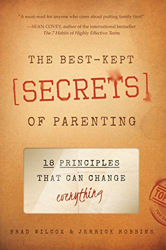 The Best-Kept Secrets of Parenting: 18 Principles that Can Change Everything