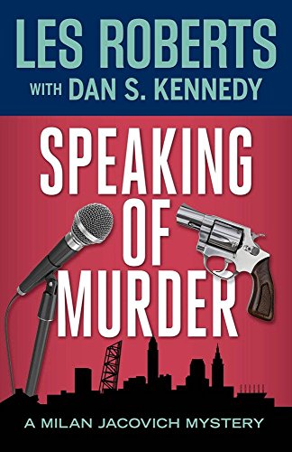 Speaking of Murder: A Milan Jacovich Mystery (Milan Jacovich Mysteries)
Speaking of Murder: A Milan Jacovich Mystery (Milan Jacovich Mysteries)