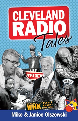 Cleveland Radio Tales: Stories from the Local Radio Scene of the 1960s, â70s, â80s, and â90s
Cleveland Radio Tales: Stories from the Local Radio Scene of the 1960s, â70s, â80s, and â90s