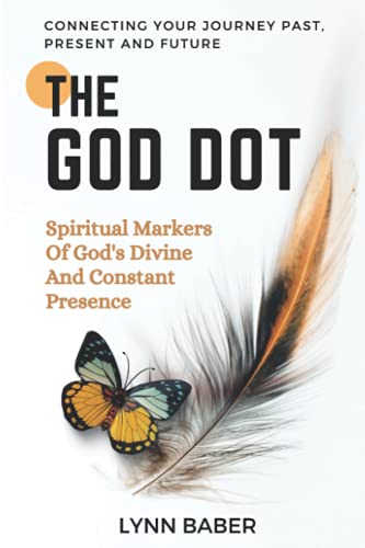 THE GOD DOT: Spiritual Markers of God's Divine and Constant Presence