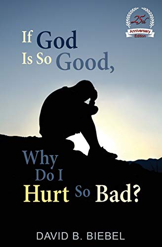 If God Is So Good, Why Do I Hurt So Bad: 25th Anniversary Special Edition