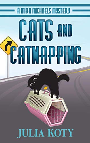 Cats and Catnapping: A Mira Michaels Mystery (Mira Michaels Cozy Mysteries)