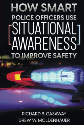 How Smart Police Officers Use Situational Awareness to Improve Safety