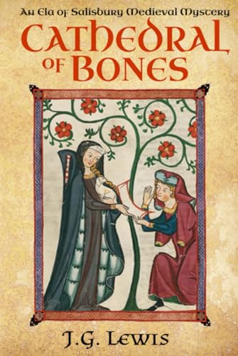 Cathedral of Bones: An Ela of Salisbury Medieval Mystery (Ela of Salisbury Medieval Mysteries)
Cathedral of Bones: An Ela of Salisbury Medieval Mystery (Ela of Salisbury Medieval Mysteries)