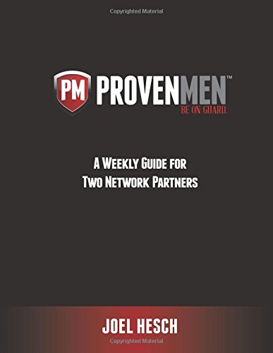 A Weekly Guide for Two Network Partners Working through the 12-Week Workbook Study to a Proven Path to Sexual Integrity (Proven Men)
A Weekly Guide for Two Network Partners Working through the 12-Week Workbook Study to a Proven Path to Sexual Integrity (Proven Men)