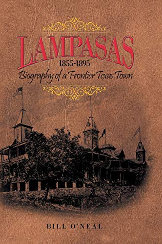 Lampasas 1855-1895: Biography of a Frontier Texas Town