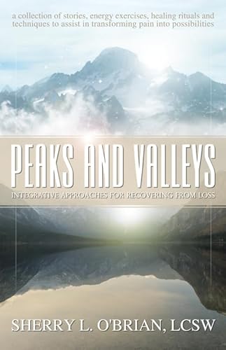 Peaks and Valleys : Integrative Approaches for Recovering from Loss