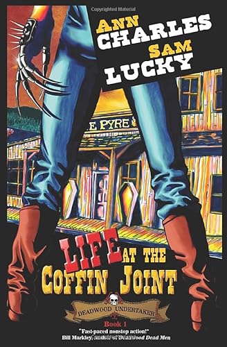 Life at the Coffin Joint (Deadwood Undertaker Series)