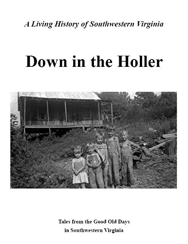 Down in the Holler: A Living History of Southwestern Virginia