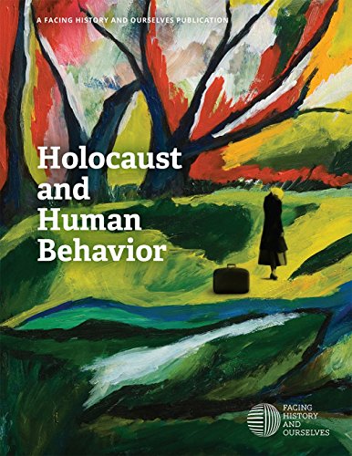 Holocaust and Human Behavior: Facing History and Ourselves.