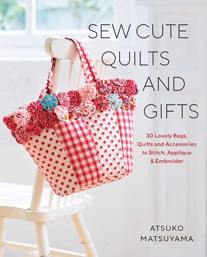 Sew Cute Quilts and Gifts: 30 Lovely Bags, Quilts and Accessories to Stitch, Applique & Embroider (Paperback or Softback)
Sew Cute Quilts and Gifts: 30 Lovely Bags, Quilts and Accessories to Stitch, Applique & Embroider (Paperback or Softback)