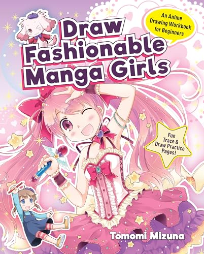 Draw Fashionable Manga Girls: An Anime Drawing Workbook for Beginners (Draw Manga-Style)
Draw Fashionable Manga Girls: An Anime Drawing Workbook for Beginners (Draw Manga-Style)