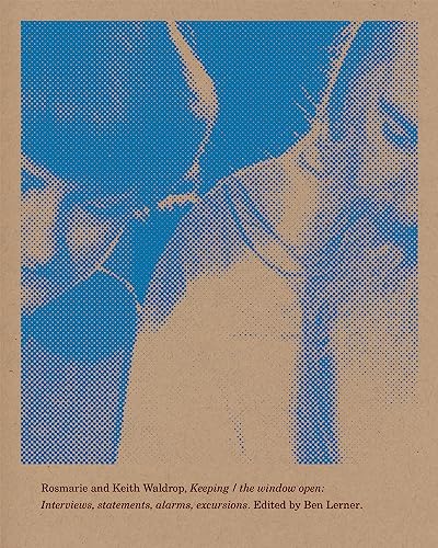 Keeping / the window open: Interviews, Statements, Alarms, Excursions (Wave Interview Series)
Keeping / the window open: Interviews, Statements, Alarms, Excursions (Wave Interview Series)
