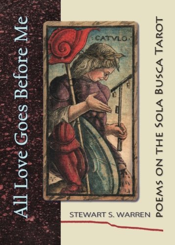 All Love Goes Before Me: poems on the Sola Busca Tarot