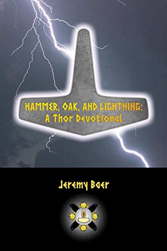 Hammer, Oak, and Lightning: A Thor Devotional (Paperback or Softback)
Hammer, Oak, and Lightning: A Thor Devotional (Paperback or Softback)