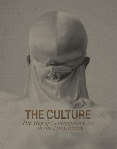 Culture : Hip Hop & Contemporary Art in the 21st Century