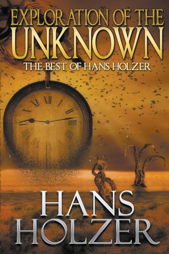 Exploration of the Unknown: The Best of Hans Holzer (The Hans Holzer Paranormal Series)