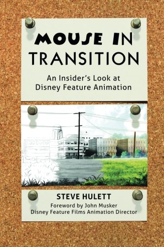 Mouse in Transition: An Insider's Look at Disney Feature Animation