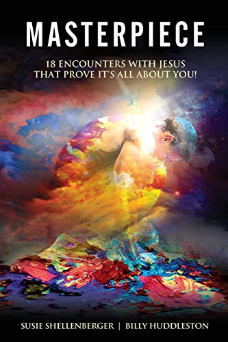 Masterpiece: 18 Encounters with Jesus that Prove its All About You