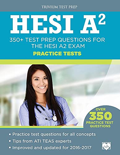 HESI A2 Practice Tests : 350+ Test Prep Questions for the HESI A2 Exam