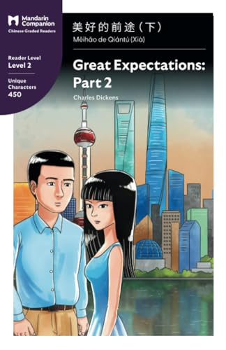 Great Expectations: Part 2: Mandarin Companion Graded Readers Level 2
