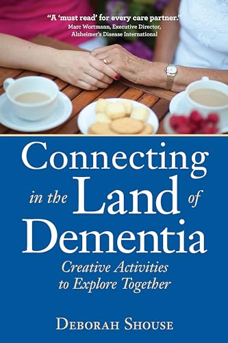 Connecting in the Land of Dementia Format: Paperback